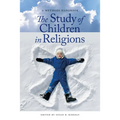 The Study of Children in Religions: A Methods Handbook