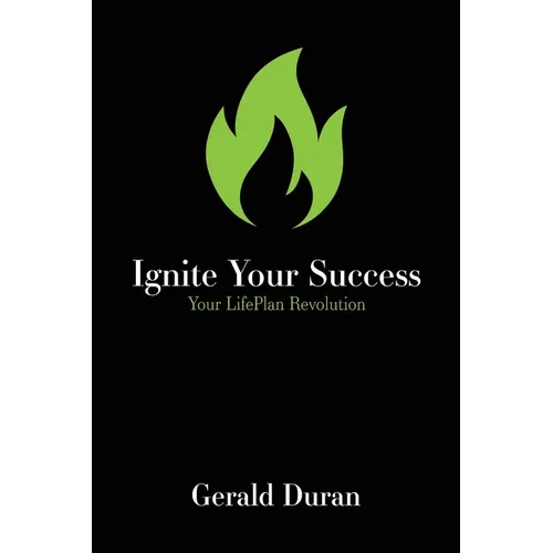 Ignite Your Success: Your LifePlan Revolution