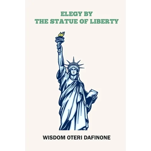 Elegy by the Statue of Liberty
