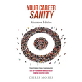 Your Career Sanity: Afternoon Edition: Transitioning from a Task Employee to a Top-Performing Manager Ready for the Executive Suite