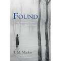 Found: A Collection of Poems from a Broken Heart