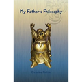 My Father's Fhilosophy