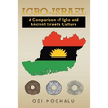 Igbo-Israel: A Comparison of Igbo and Ancient Israel's Culture