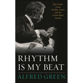 Rhythm Is My Beat: Jazz Guitar Great Freddie Green and the Count Basie Sound