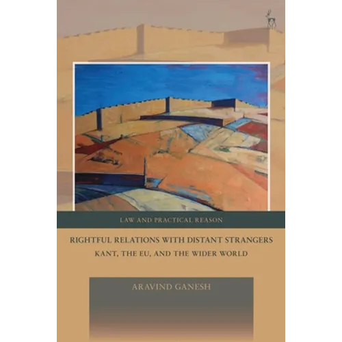Rightful Relations with Distant Strangers: Kant, the Eu, and the Wider World