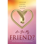 Are You My Friend?: A gentle guide to becoming the best friend you can be - Paperback
