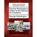 General Washington's Letters to the Marquis de Chastellux.