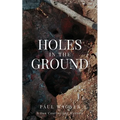 Holes in the Ground: A Dan Courtwright Mystery