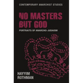 No Masters But God: Portraits of Anarcho-Judaism