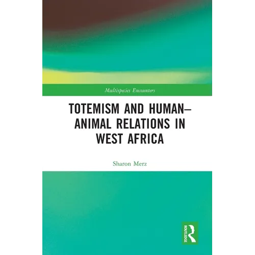 Totemism and Human-Animal Relations in West Africa