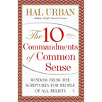 10 Commandments of Common Sense: Wisdom from the Scriptures for People of All Beliefs - Paperback