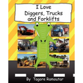 I Love Diggers, Trucks and Forklifts