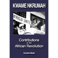 Kwame Nkrumah: Contributions to the African Revolution