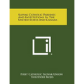 Slovak Catholic Parishes and Institutions in the United States and Canada