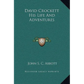 David Crockett His Life And Adventures