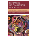 Reframing Mental Health in Schools: Using Case Stories to Promote Global Dialogue - Paperback