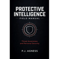 Protective Intelligence Field Manual
