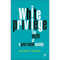 White Privilege: The Myth of a Post-Racial Society