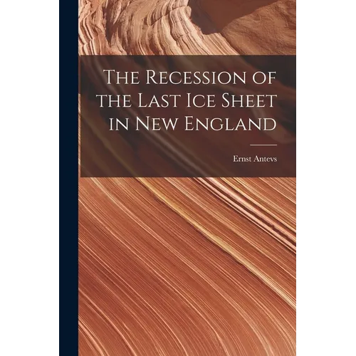 The Recession of the Last Ice Sheet in New England