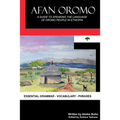 Afan Oromo: A Guide to Speaking the Language of Oromo People in Ethiopia