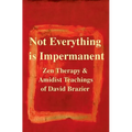 Not Everything Is Impermanent