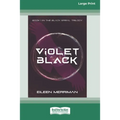 Violet Black [16pt Large Print Edition]