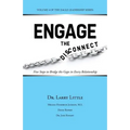 Engage the Disconnect: Five Steps to Bridge the Gaps in Every Relationship