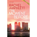 The Moment Before: A short crime fiction story