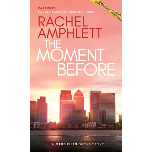 The Moment Before: A short crime fiction story