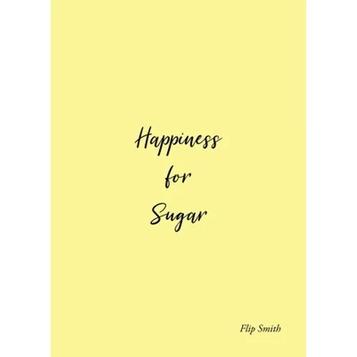Happiness for Sugar