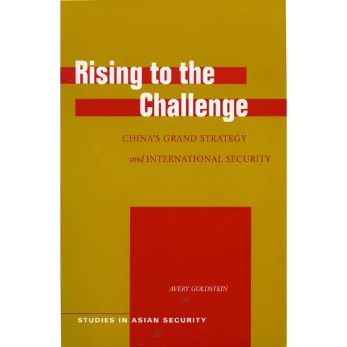 Rising to the Challenge: China's Grand Strategy and International Security