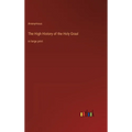 The High History of the Holy Graal: in large print
