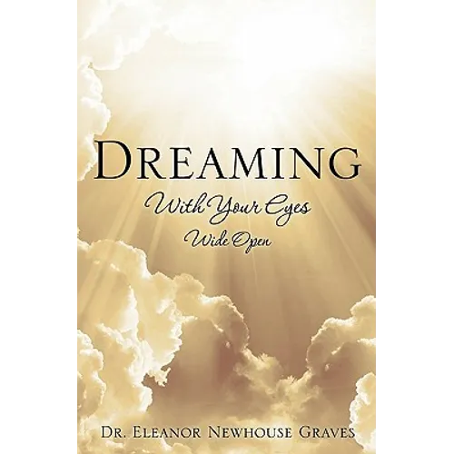 Dreaming With Your Eyes Wide Open