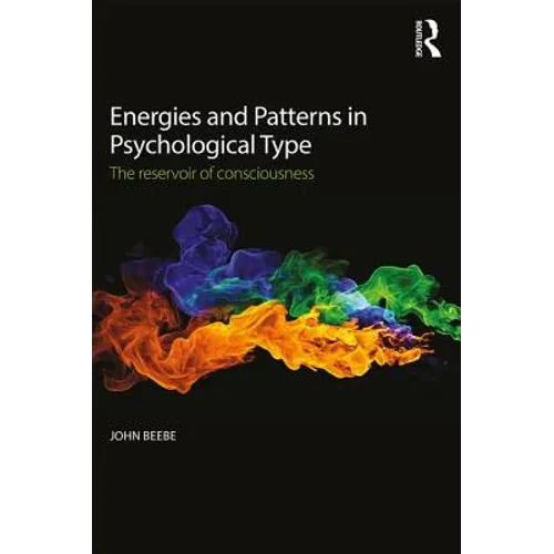 Energies and Patterns in Psychological Type: The Reservoir of Consciousness