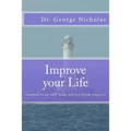 Improve your Life: Summarized self-help advice from experts