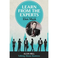 Learn From The Experts - Elon Musk