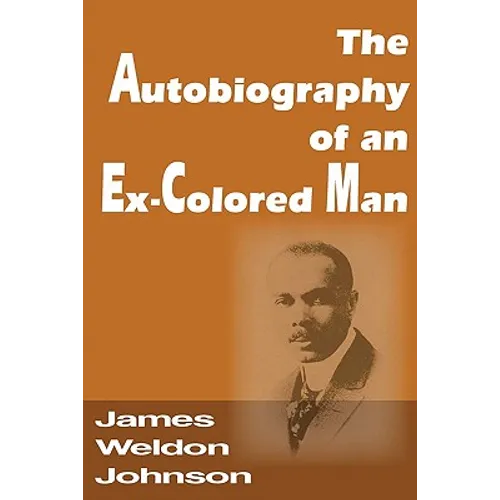 The Autobiography of an Ex-Colored Man