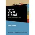 Who the Hell is Ayn Rand?: and what are her theories all about?