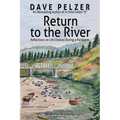 Return to the River: Reflections on Life Choices During a Pandemic