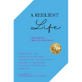 A Resilient Life