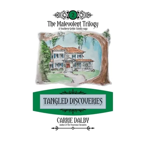 Tangled Discoveries: The Malevolent Trilogy 2