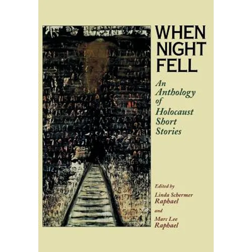 When Night Fell: An Anthology of Holocaust Short Stories