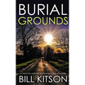 BURIAL GROUNDS an absolutely addictive and heart-pounding crime thriller