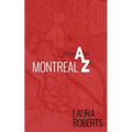 Montreal from A to Z: An Alphabetical City Guide