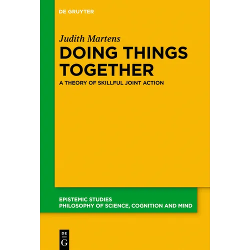 Doing Things Together: A Theory of Skillful Joint Action