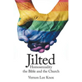Jilted: Homosexuality the Bible and the Church
