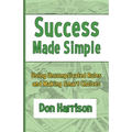 Success Made Simple: Using Uncomplicated Rules and Making Smart Choices