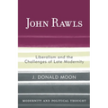 John Rawls: Liberalism and the Challenges of Late Modernity
