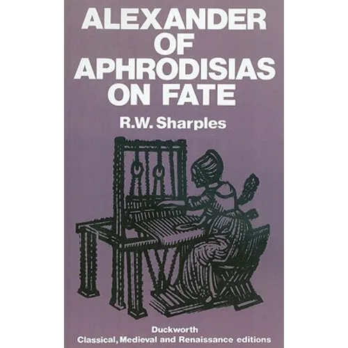 Alexander of Aphrodisias on Fate