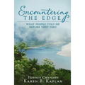 Encountering the Edge: What People Told Me Before They Died